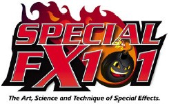 Special FX 101: The Art Science and Technique of Special Effects